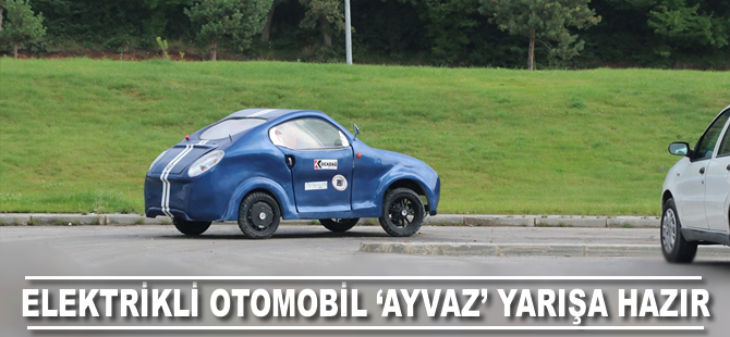 Elektrikli otomobil "Ayvaz" yarışa hazır