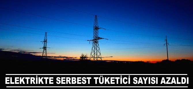 Elektrikte serbest tüketici sayısı temmuzda azaldı