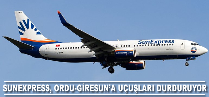 SunExpress, Ordu-Giresun'a uçuşlarını durduruyor