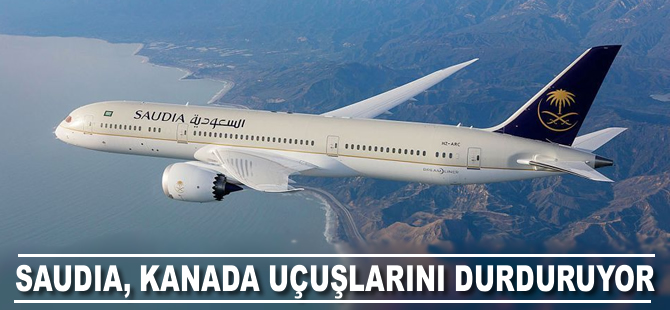 Saudia, Kanada uçuşlarını durduruyor