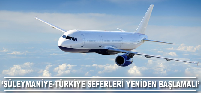 'Süleymaniye-Türkiye seferleri yeniden başlamalı'