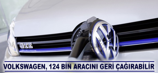 Volkswagen, 124 bin aracını geri çağırabilir