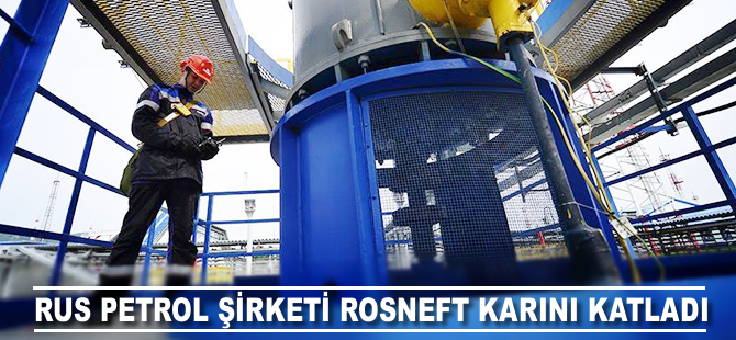 Rus petrol şirketi Rosneft karını katladı