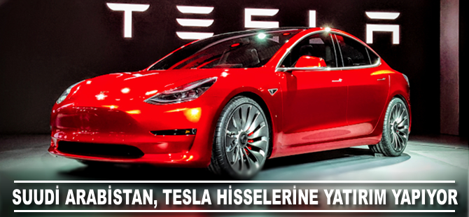 Suudi Arabistan, Tesla hisselerine yatırım yapıyor