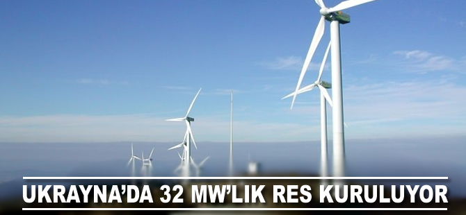 Ukrayna’da 32 MW’lık RES kuruluyor