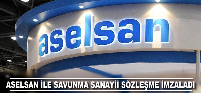 ASELSAN ile Savunma Sanayii Başkanlığı arasında sözleşme imzalandı