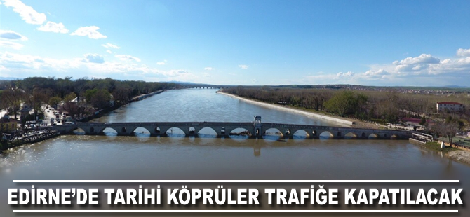 Tarihi köprüler onarım nedeniyle trafiğe kapatılacak