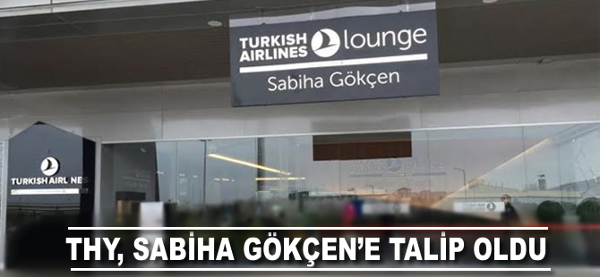 THY, Sabiha Gökçen'e talip oldu