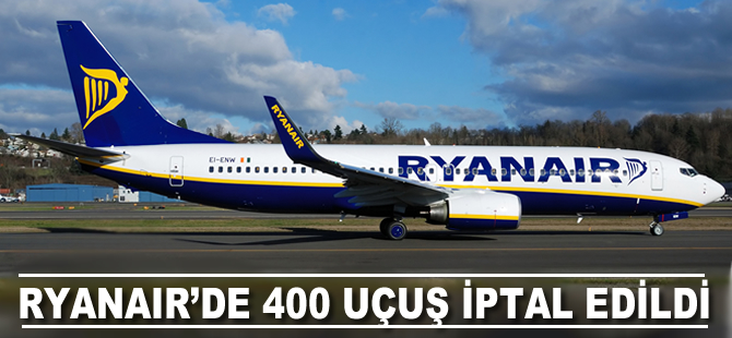 Ryanair'de 400 sefer iptal edildi