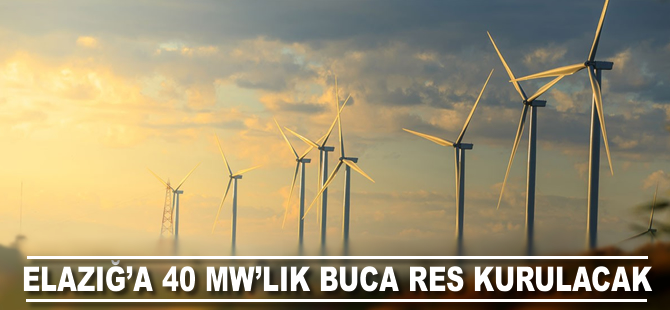 Elazığ’a 40 MW’lık Buca RES kurulacak