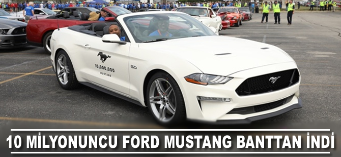 10 milyonuncu Ford Mustang banttan indi