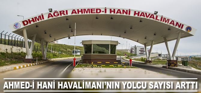 Ağrı Ahmed-i Hani Havalimanı'nın yolcu sayısı arttı