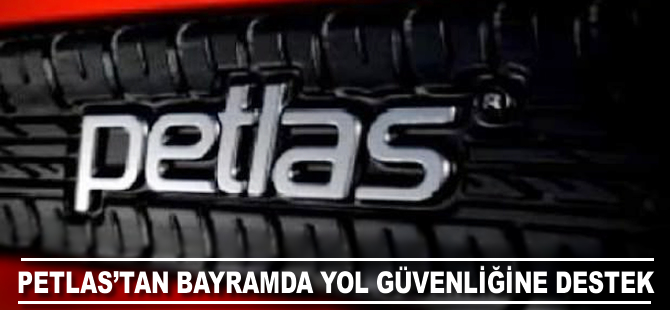 Petlas'tan bayramda yol güvenliğine destek