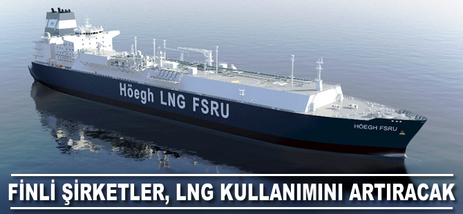 Finli şirketler LNG kullanımını arttıracak