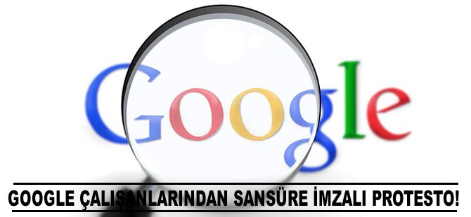 Google çalışanlarından sansüre karşı imzalı protesto