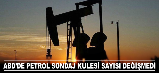 ABD'de petrol sondaj kulesi sayısı değişmedi