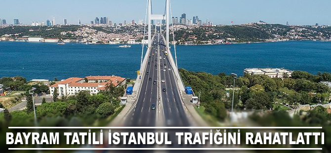 Bayram tatili İstanbul trafiğini rahatlattı