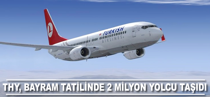 THY, bayram tatilinde 2 milyon 340 bin 448 yolcu taşıdı