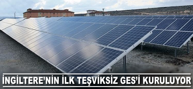 İngiltere’nin ilk teşviksiz endüstriyel GES’i kuruluyor