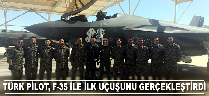 Türk pilot, F-35 ile ilk uçuşunu gerçekleştirdi