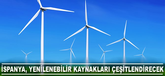 İspanya yenilenebilir kaynakları çeşitlenecek