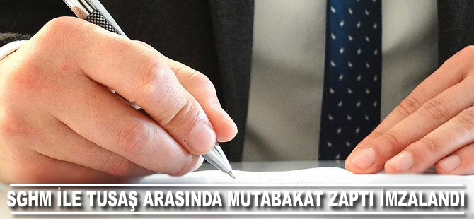 SHGM ile TUSAŞ arasında mutabakat zaptı imzalandı