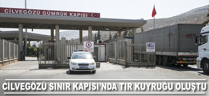 Cilvegözü Sınır Kapısı'nda tır kuyruğu oluştu