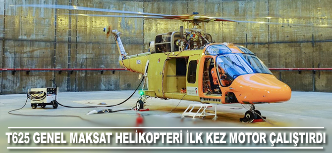 T625 ilk kez motor çalıştırdı