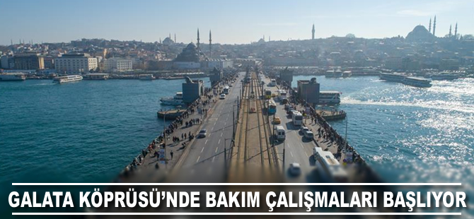 Galata Köprüsü'nde bakım çalışmaları başlıyor