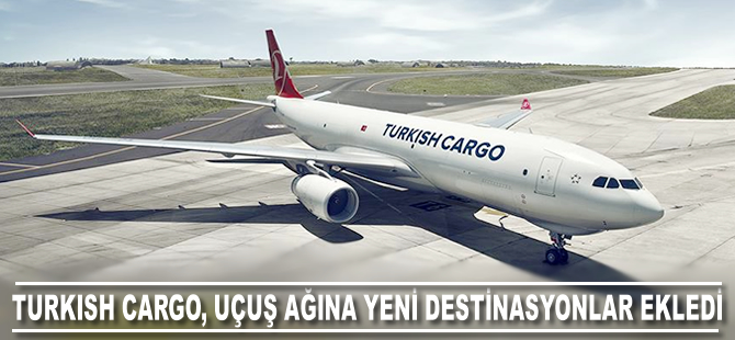 Turkish Cargo, Kigali ve Maskat'ı kargo uçuş ağına ekledi