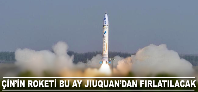 Çin'in roketi bu ay Jiuquan'dan fırlatılacak