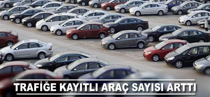 Trafikteki taşıt sayısı 512 bin 814 arttı