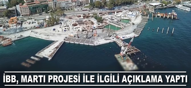 İBB, Martı Projesi ile ilgili açıklama yaptı