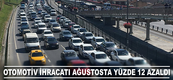 Otomotiv ihracatı ağustosta yüzde 12 azaldı