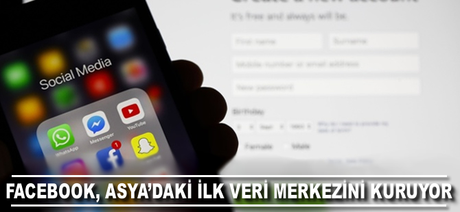 Facebook Asya'daki ilk veri merkezini açıyor