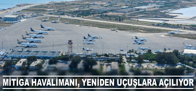 Trablus'taki havalimanı yeniden uçuşlara açılıyor