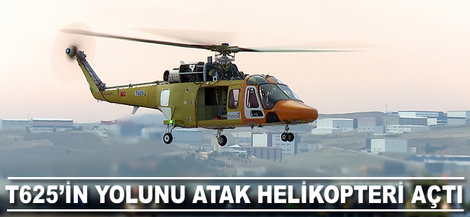 T625'in yolunu Atak helikopteri açtı