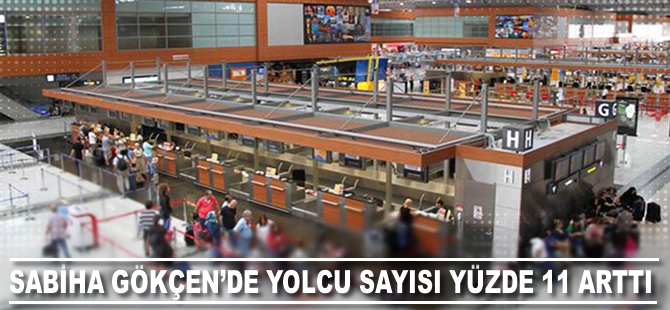 Sabiha Gökçen'de yolcu sayısı yüzde 11 arttı