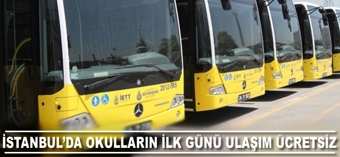 İstanbul'da okulların ilk günü ulaşım ücretsiz olacak