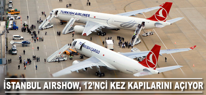 İstanbul Airshow 12'inci kez kapılarını açıyor