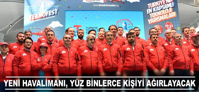 Yeni Havalimanı 4 günde yüz binlerce kişiyi ağırlayacak