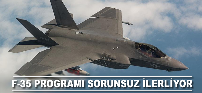 F-35 programı sorunsuz ilerliyor