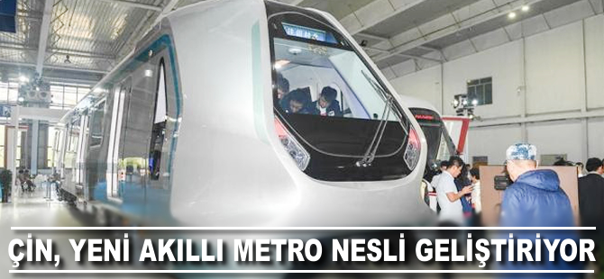 Çin, yeni akıllı metro nesli geliştiriyor