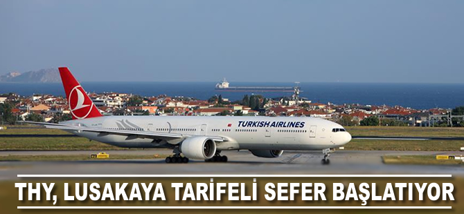 THY, Lusaka'ya tarifeli sefer başlatıyor