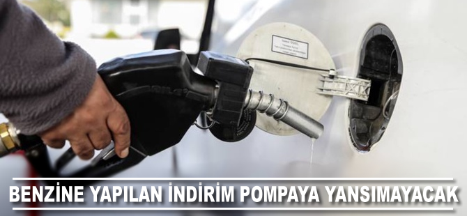 Benzine yapılan indirim pompaya yansımayacak