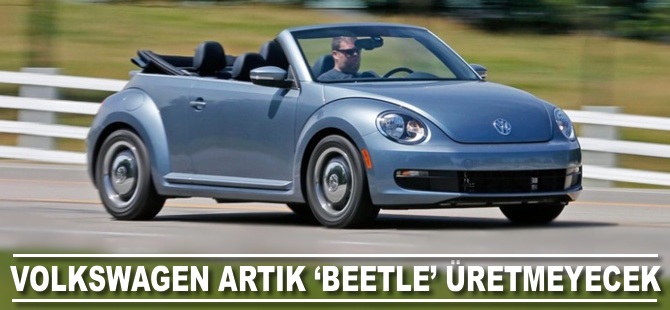 Volkswagen artık "Beetle" üretmeyecek