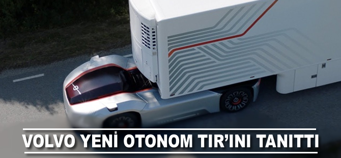 Volvo yeni otonom TIR'ını tanıttı