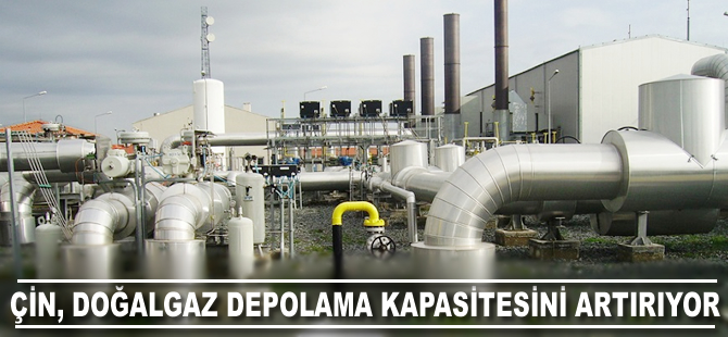 Çin, doğalgaz depolama kapasitesini arttırıyor