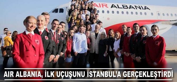 Air Albania, ilk uçuşunu İstanbul'a gerçekleştirdi