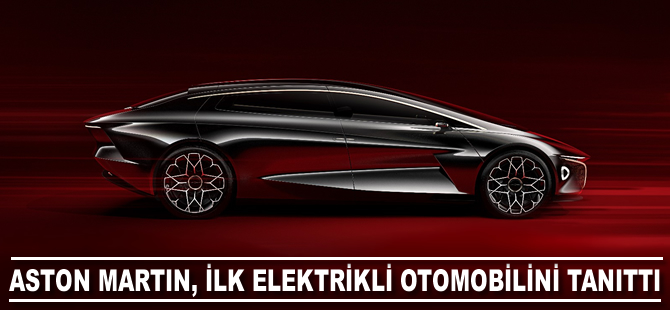 Aston Martin, ilk elektrikli modelii tanıttı